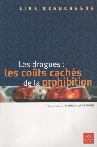 Livre Les drogues les coûts cachés de la prohibition - Line beauchesne (Livre d'occasion) - ISBN ...