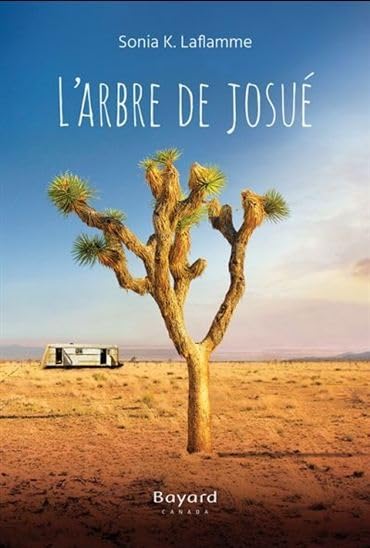 Livre L'arbre de Josué - Sonia K. Laflamme (Livre d'occasion) - ISBN 2895797250