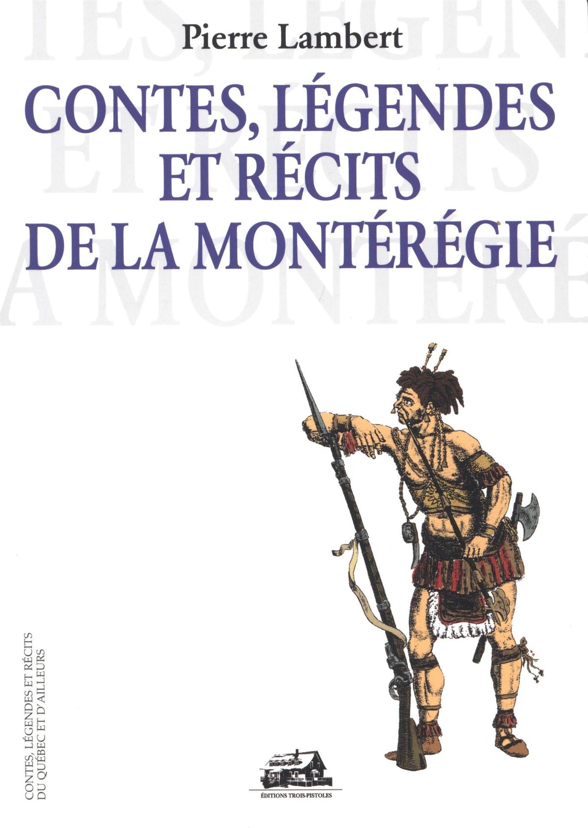 Livre Contes, Légendes et récites du Québec et d'ailleurs : Contes, légendes et récits de la...