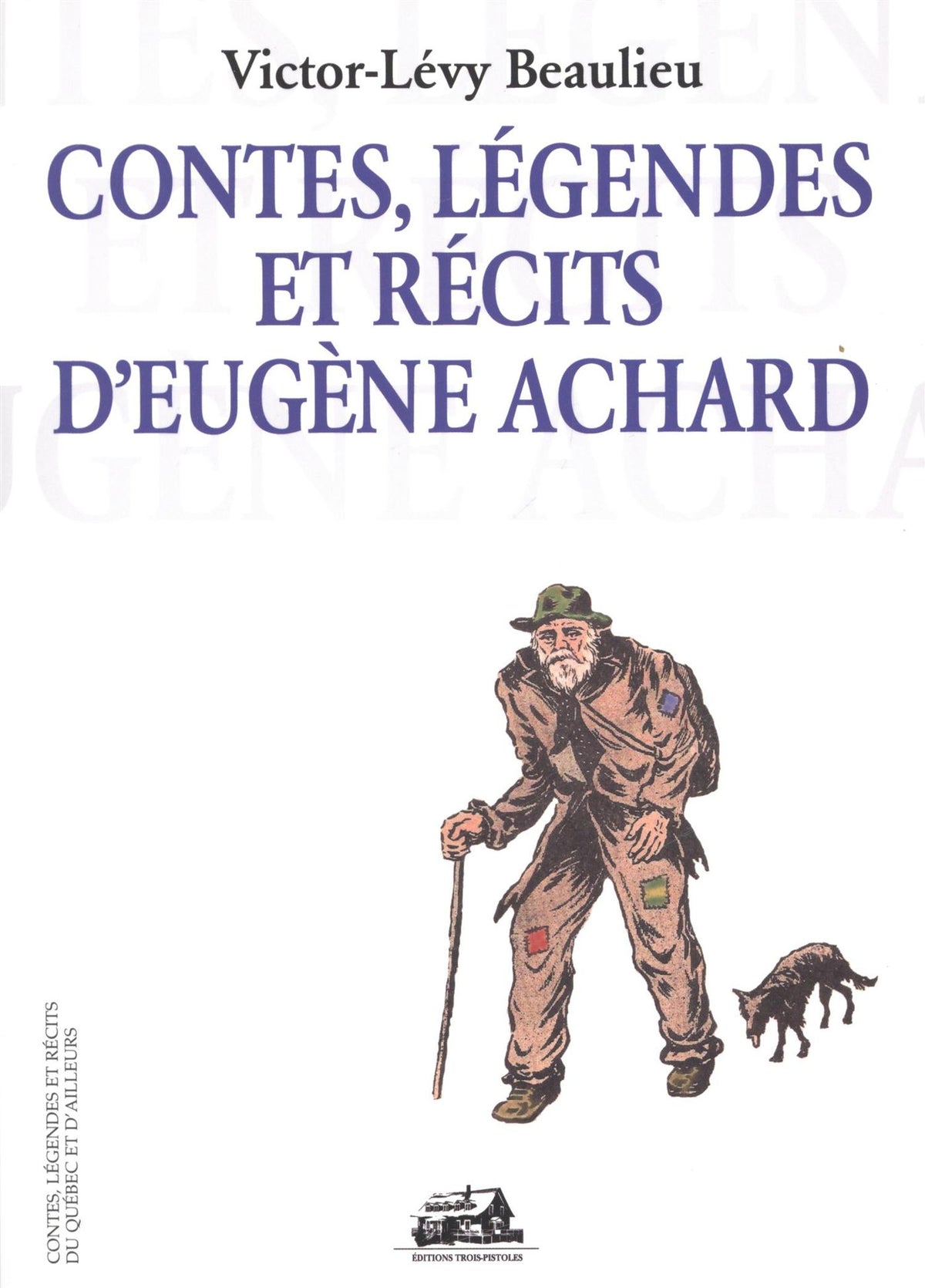 Livre Contes, Légendes et récites du Québec et d'ailleurs : Contes, légendes et récits d'Eugène...