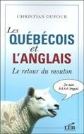 Livre Les québécois et l'anglais : Le retour du mouton - Christian Dufour (Livre neuf)