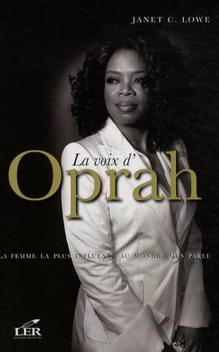 Livre La voix d'Oprah : La femme la plus influente au monde vous parle - Janet C. Lowe (Livre d'o...