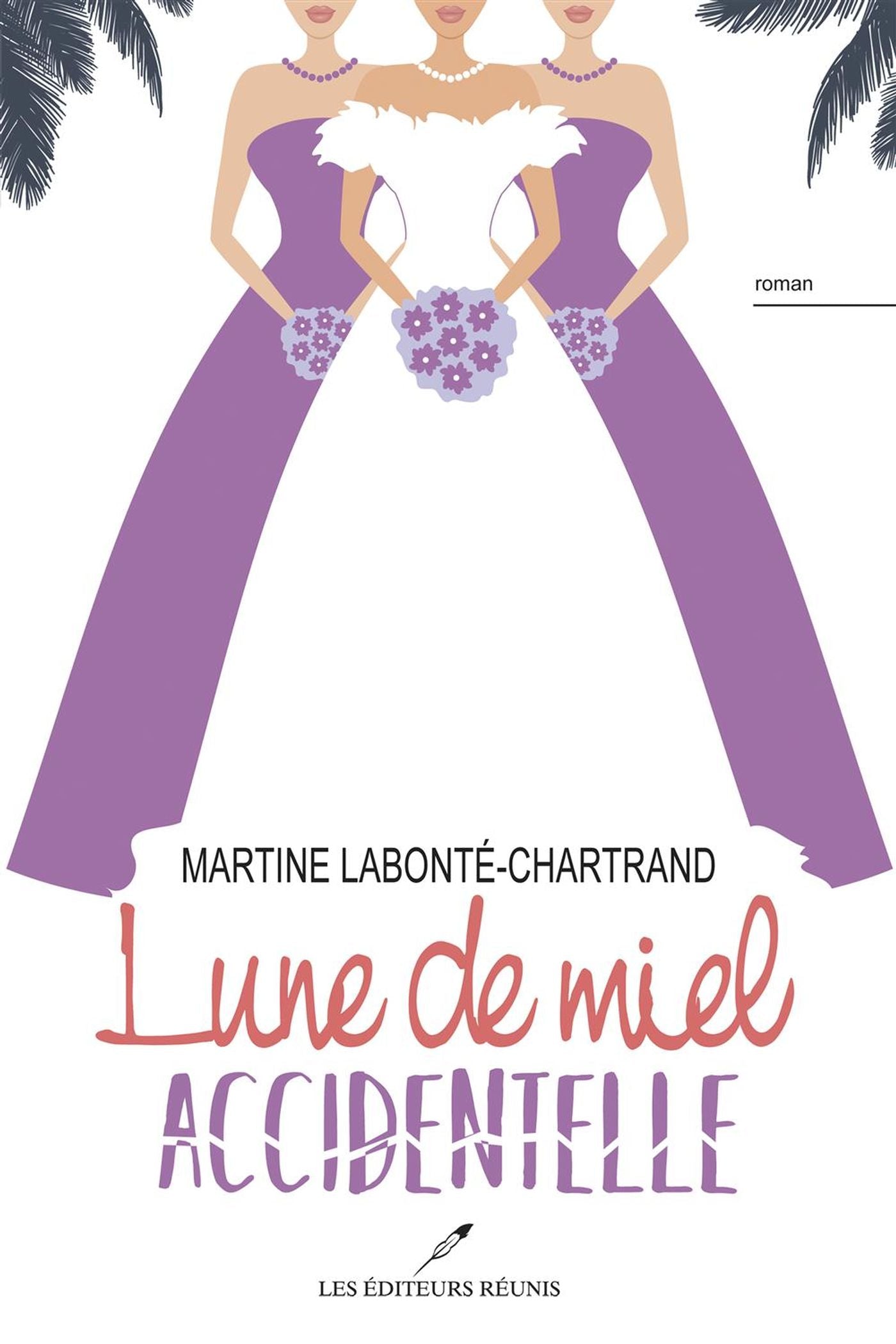 Lune de miel accidentelle - Martine Labonté-Chartrand