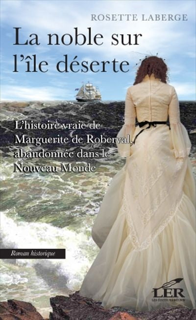 Livre La Noble sur l'île déserte - Rosette Laberge (Livre neuf)