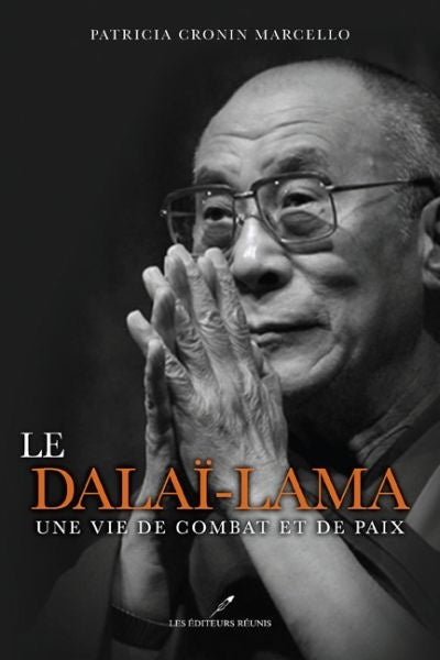 Livre Le Dalaï-lama : Une vie de combat et de paix - Patricia Cronin Marcello (Livre d'occasion) ...