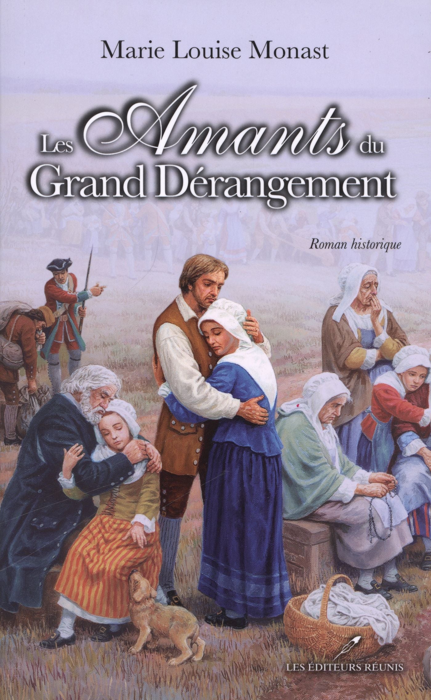 Livre Les amants du Grand Dérangement - Marie Louise Monast (Livre d'occasion)