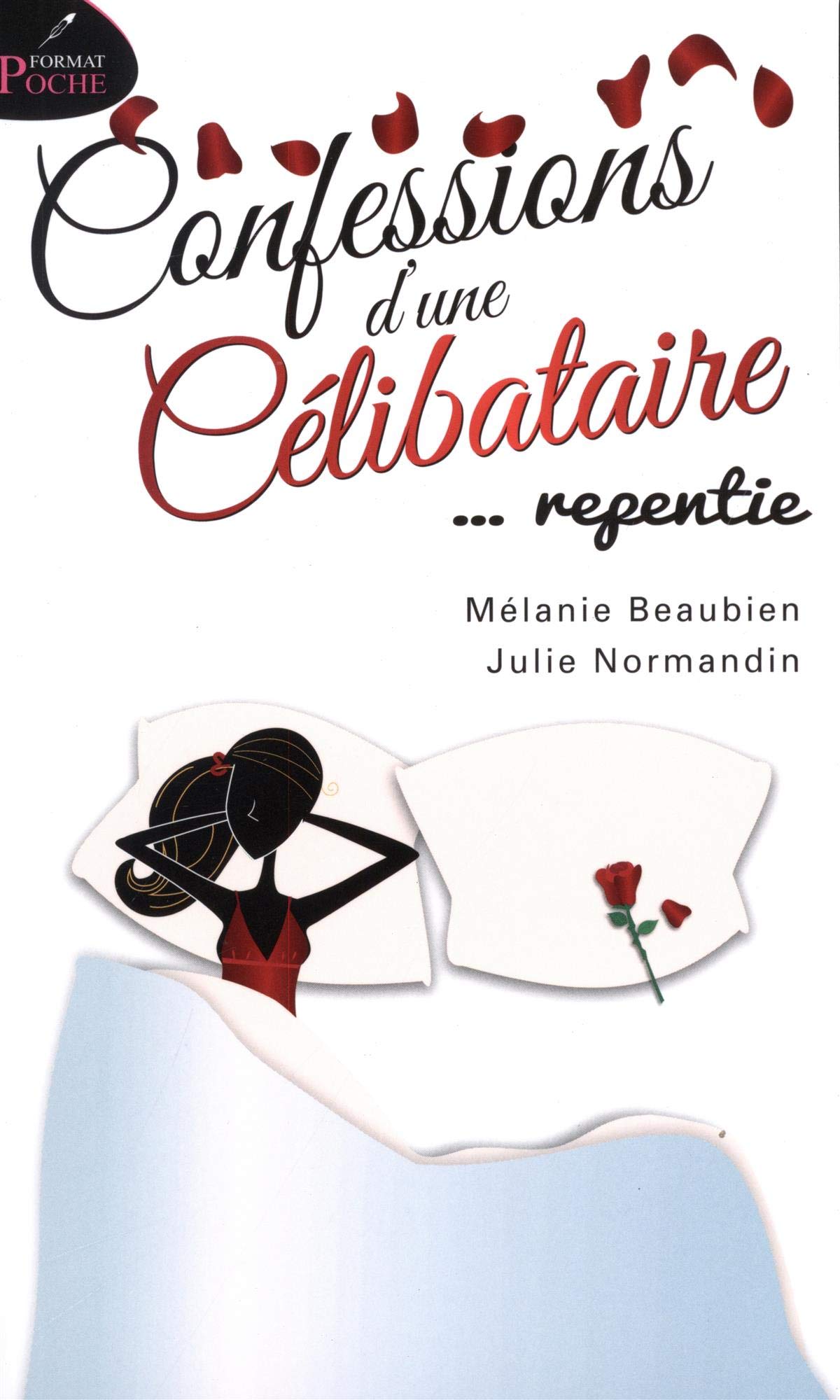 Livre Confessions d'une célibataire ... repentie (Mélanie Beaubien, Julie Normandin) (Livre...