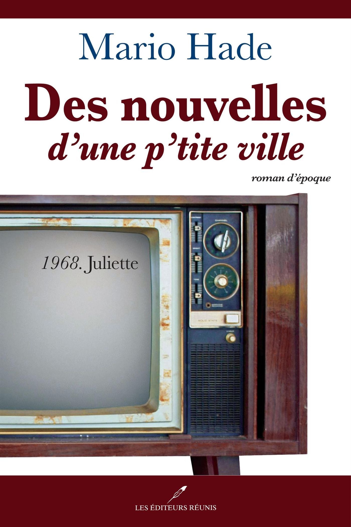 Livre Des nouvelles d'une p'tite ville # 2 : 1968 : Juliette (Mario Hade) (Livre d'occasion) -...