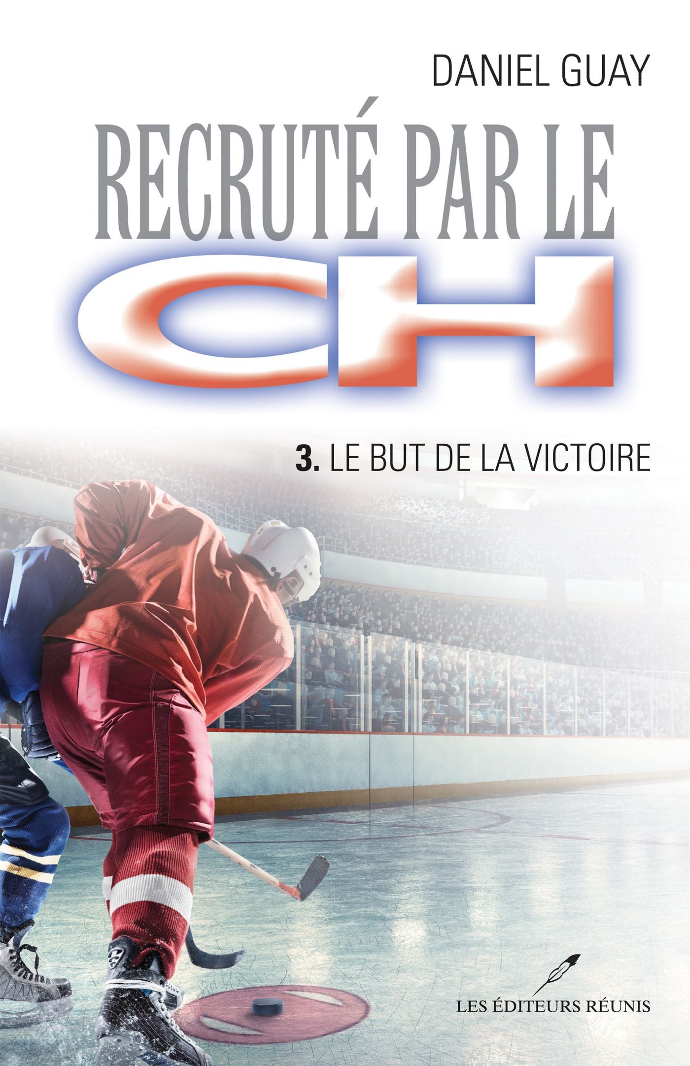 Recruté par le CH # 3 : Le but de la victoire - Daniel Guay