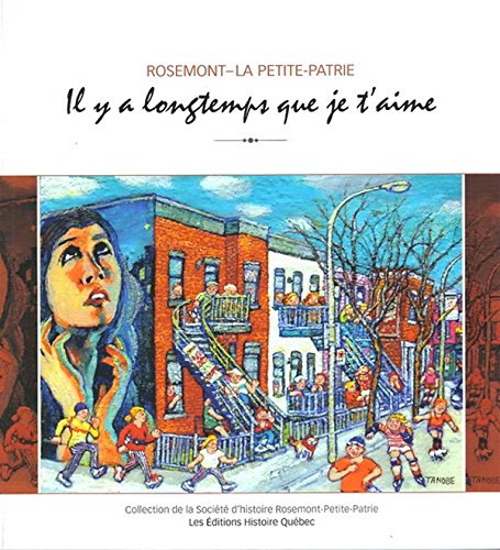 Livre ISBN 2895861757 Rosemont-la Petite-patrie : il y a longtemps que je t'aime