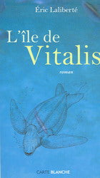 L'île de Vitalis - Éric Laliberté