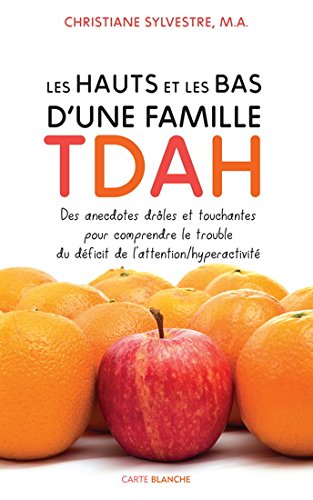 Livre Les hauts et les bas d'une famille TDAH - Christiane Sylvestre (Livre d'occasion) - ISBN 28...