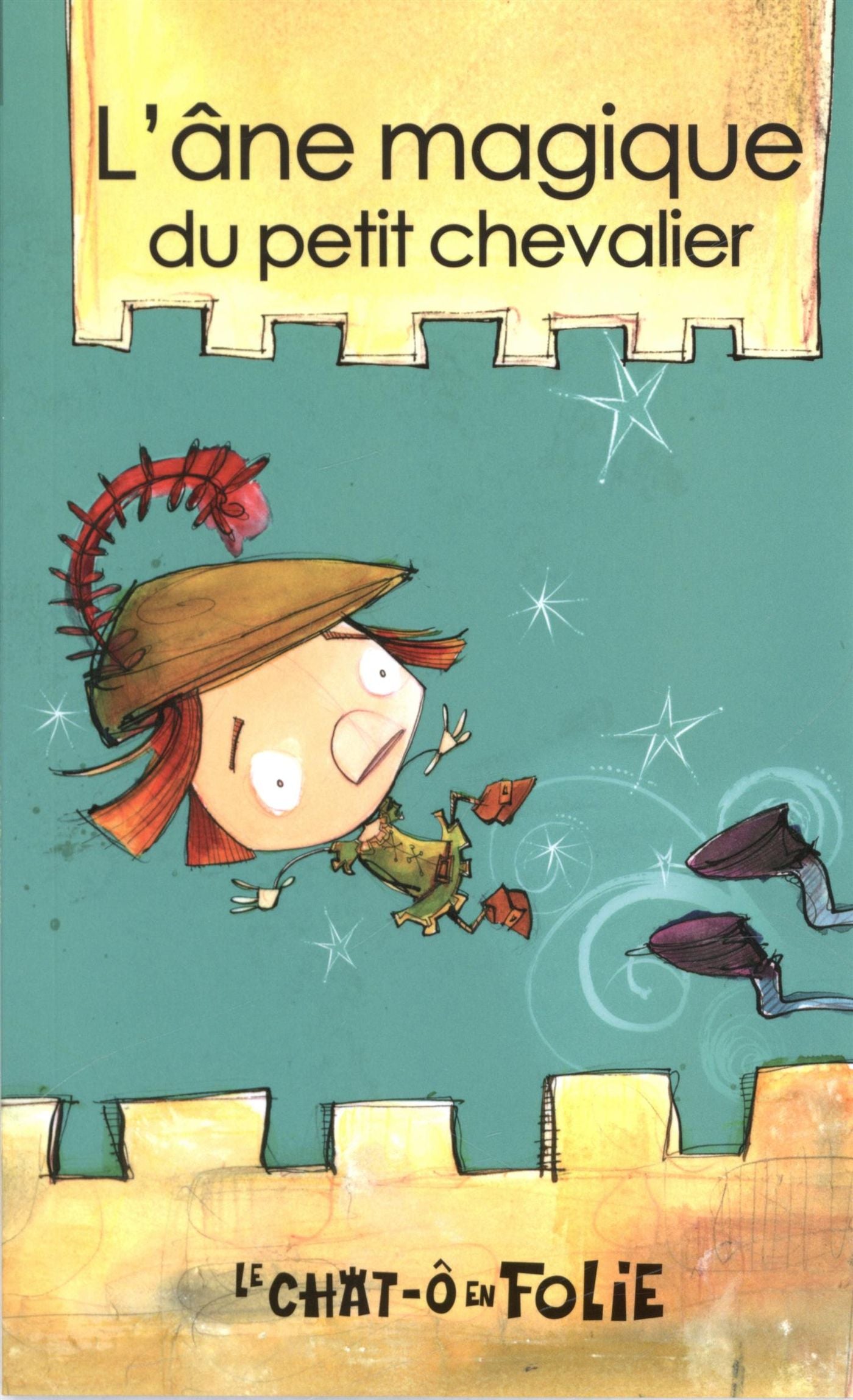 Le chat-ô en folie # 3 : L'ane magique du petit chevalier - Alain M. Bergeron