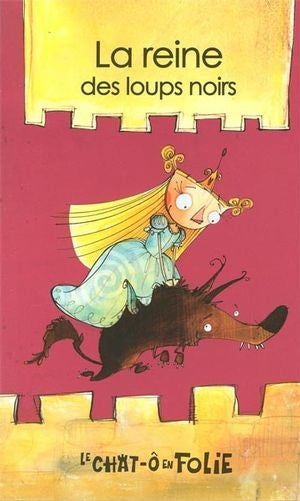 Le chat-ô en folie # 5 : La reine des loups noirs - Alain M. Bergeron