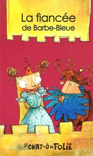 Le chat-ô en folie # 8 : La fiancée de Barbe-Bleue - Alain M. Bergeron