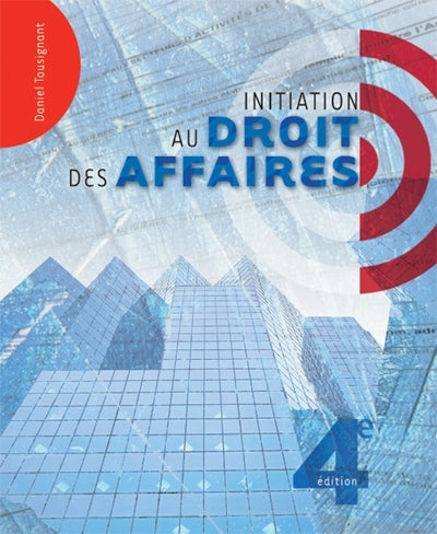 Livre Iniation au droit des affaires - Daniel Tousignant (Livre d'occasion) - ISBN 2895930449