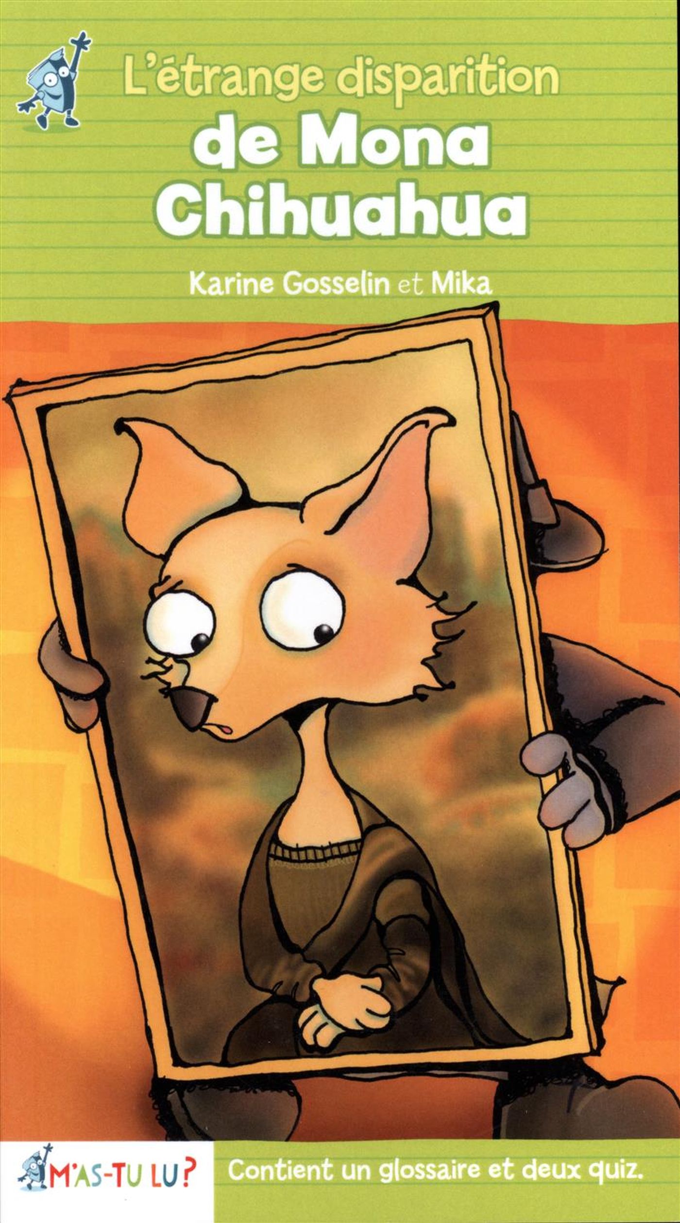 Livre Étrange disparition de Mona chihuahua - Karine Gosselin (Livre d'occasion)