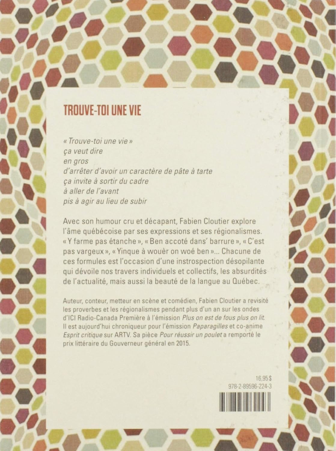 Livre Trouve-toi une vie : Chroniques et sautes d'humeur - Fabien Cloutier (Livre neuf) - ISBN 28...