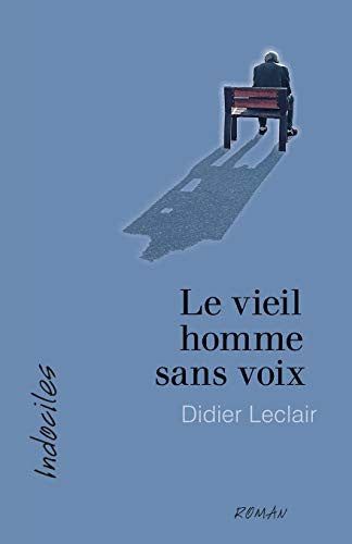 Livre Le vieil homme sans voix (Didier Leclair) (Livre d'occasion) - ISBN 2895977178
