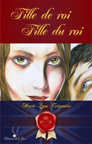 Livre Fille de roi, fille du roi - Marie-Lyne Trépannier (Livre d'occasion)