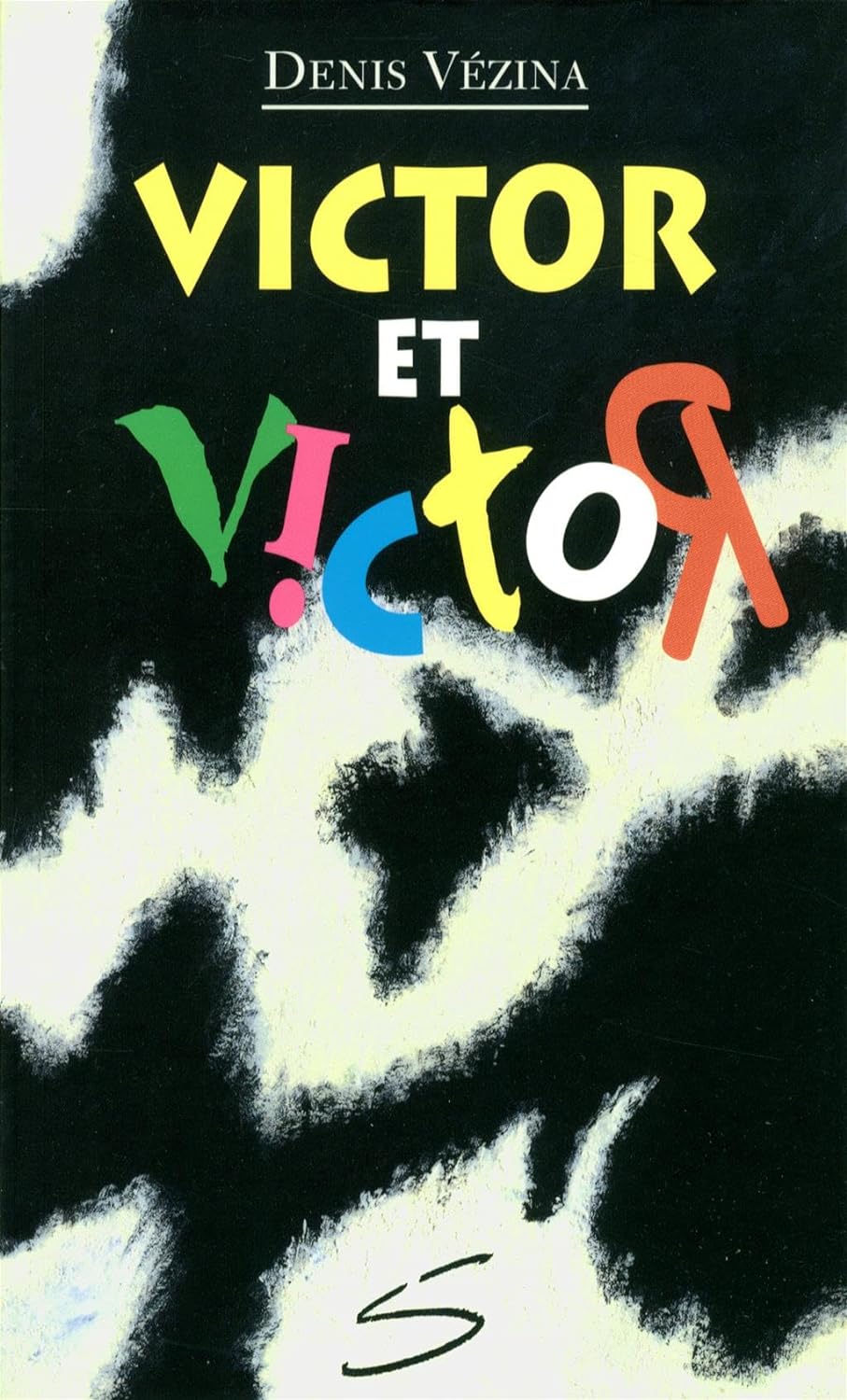 Ma petite vache a mal aux pattes # 78 : Victor et Victor - Denis Vézina