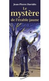 Livre Le mystère de l'érable jaune - Jean-Pierre Davidts (Livre d'occasion) - ISBN 2896070818