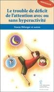 Le trouble de déficit de l'attention avec ou sans hyperactivité - Stacy Bélanger