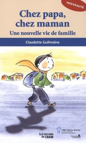 Livre Chez papa, chez maman : Une nouvelle vie de famille - Claudette Guilmaine (Livre d'occasion)