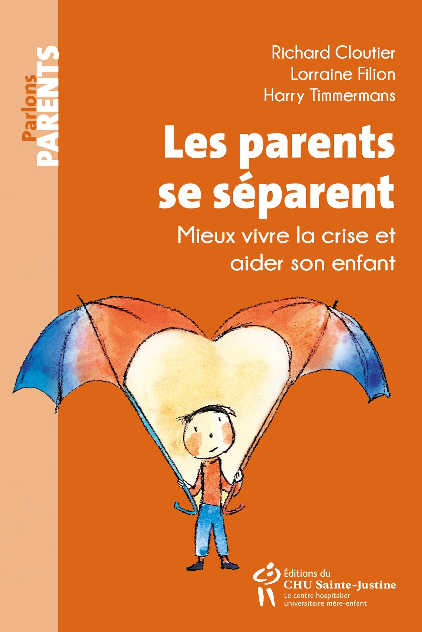 Livre Les parents se séparent : mieux vivre la crise et aider son enfant - Richard Cloutier (Livr...