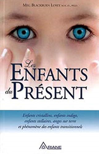 Livre Les enfants du présent : Enfants cristallins, enfants indigo, enfants stellaires, anges...