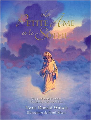 Livre La petite âme et le soleil une parabole pour enfants d'après conversations avec dieu...