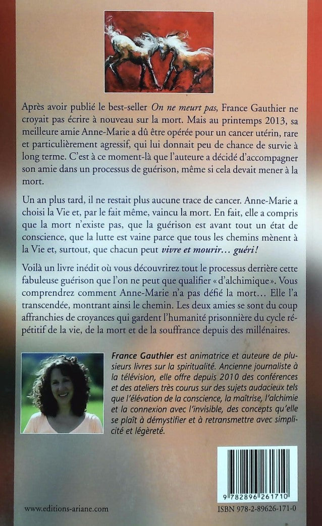 Livre Vivre et mourir... guéri ! - France Gauthier (Livre d'occasion) - ISBN 2896261710