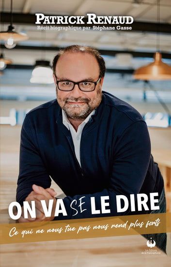 Livre On va se le dire : Ce qui ne nous tue pas nous rend plus fort - Patrick Renaud (Livre d'occ...