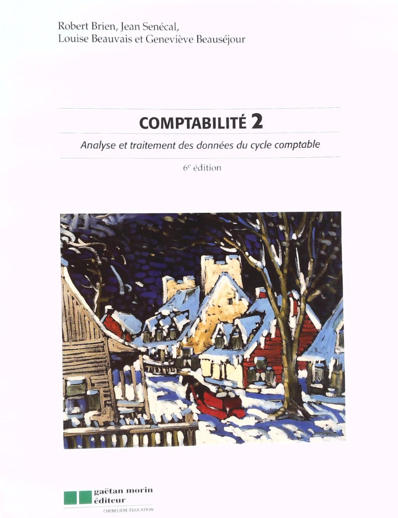 Comptabilité 2 : Analyse et traitement des données du cycle comptable (6e édition)