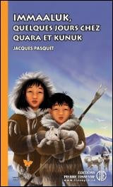 Livre Immaaluk, quelques jours chez quara et kunuk (Jacques Pasquet) (Livre d'occasion) - ISBN...