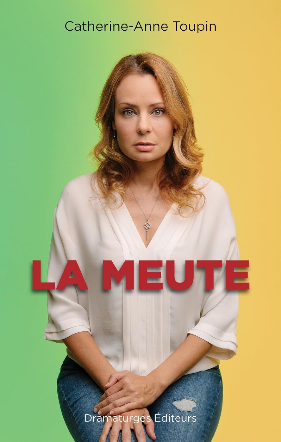 La meute - Catherine-Anne Toupin