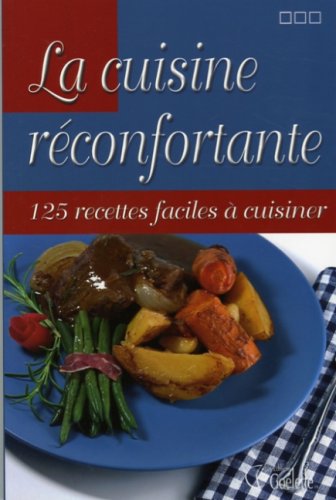Livre La cuisine réconfortante : 125 recettes faciles à cuisiner (Livre neuf) - ISBN 289638040X