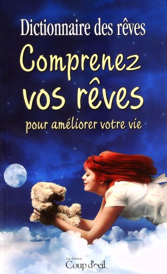 Livre Dictionnaire des rêves : Comprenez vos rêves pour améliorer votre vie - Collectif (Livre d'...
