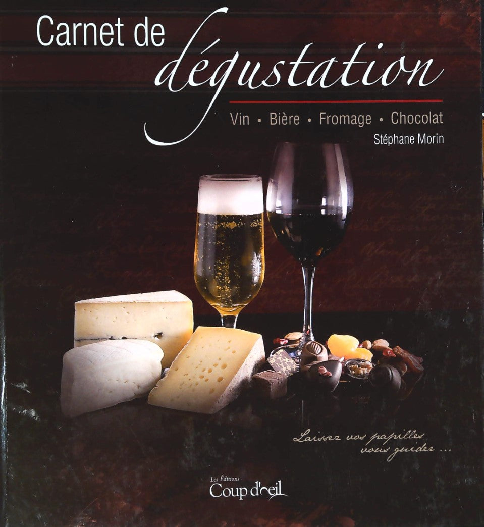 Livre ISBN  Carnet de dégustation : Vin, bière, fromage, chocolat (Stéphane Morin)