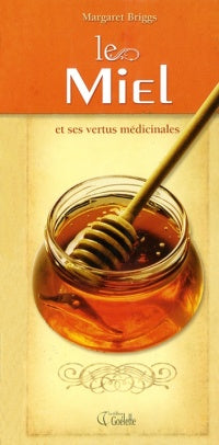 Livre Le miel et ses vertus médicinales - Margaret Briggs (Livre d'occasion)