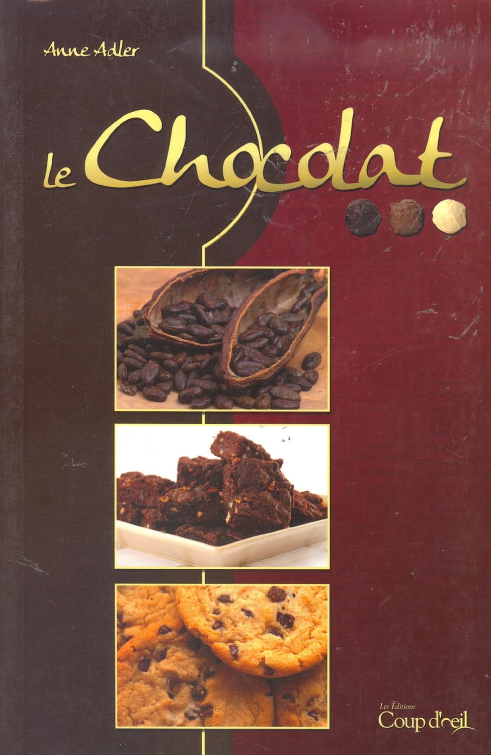 Livre Le chocolat - Anne Adler (Livre d'occasion) - ISBN 2896386408