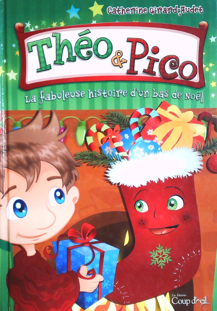 Livre Théo & Pico : La fabuleuse histoire d'un bas de Noël (Catherine Girard-Audet) (Livre neuf)...