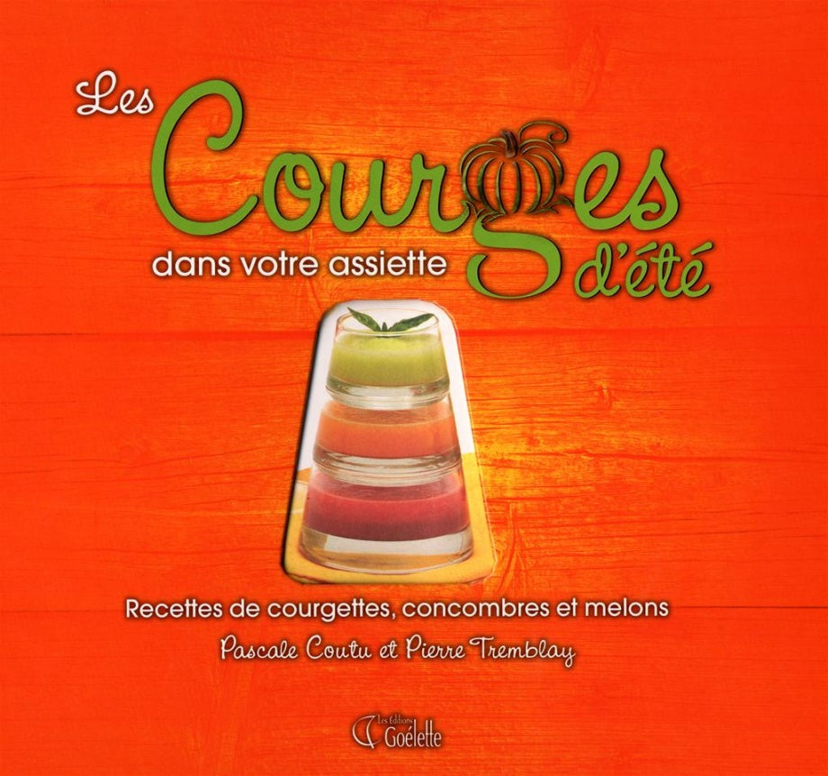 Livre Courges d'été dans votre assiette - Pascale Coutu (Livre neuf)