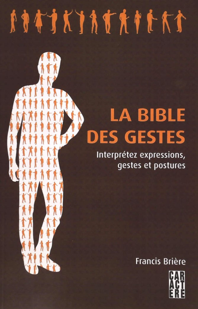 Livre ISBN  La bible des gestes : Interprétez expressions, gestes et postures (Francis Brière)