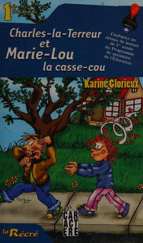 Livre La récré : Charles-la-terreur et marie-lou la casse-cou (Véronique Glorieux Karine...
