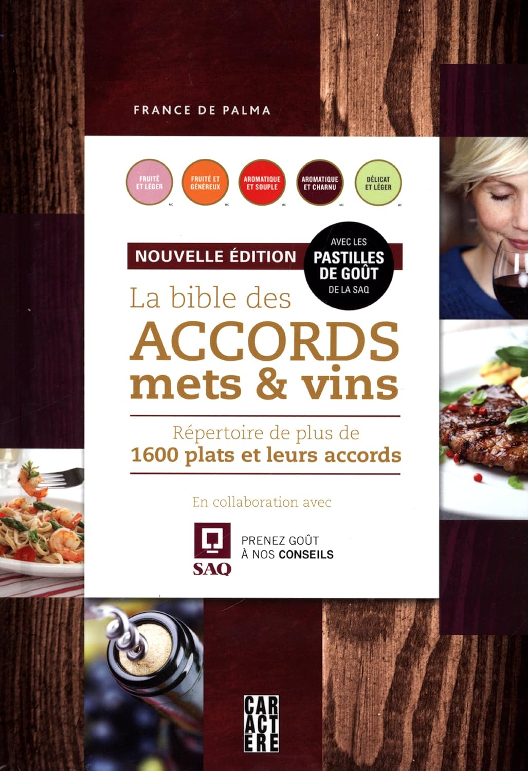 Livre La bible des accords mets & vins : Répertoire de plus de 1600 plats et leurs accords - Fran...