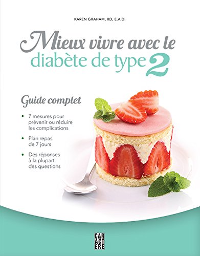 Mieux vivre abvec le diabète de type 2 : Guide complet - Karen Graham