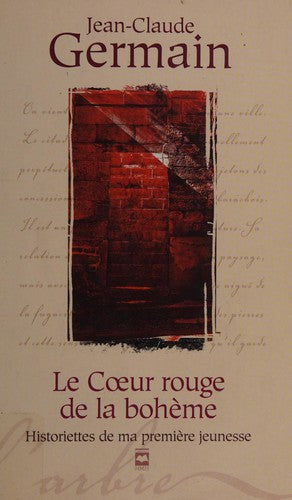 Livre Le cœur rouge de la bohème historiettes de ma première jeunesse (Jean-Claude Germain)...