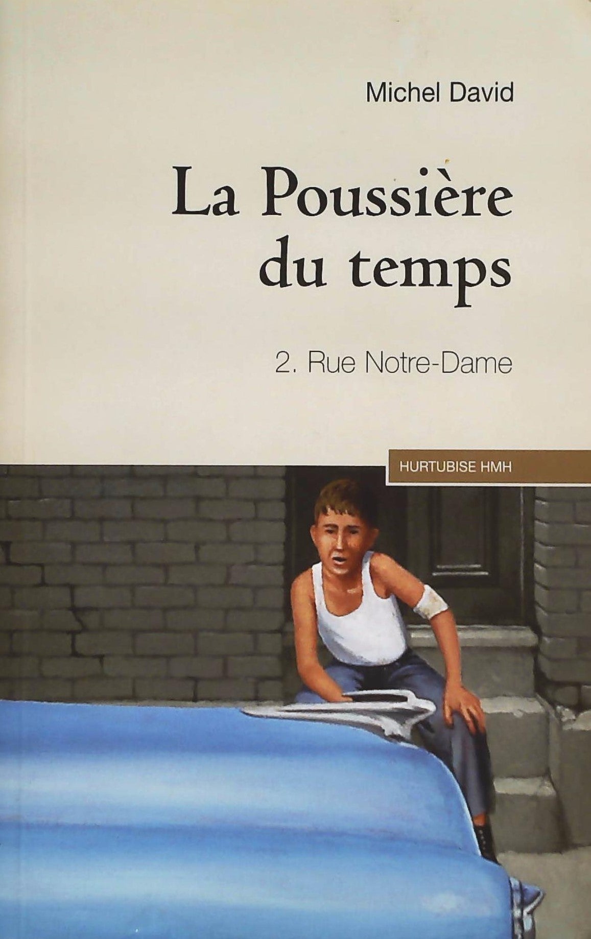 Livre La poussière du temps # 2 : Rue Notre-Dame (Michel David) (Livre d'occasion) - ISBN 289647143X