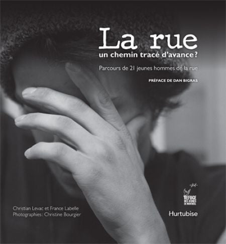 Livre La rue, un chemin tracé d'avance? : Parcours de 21 jeunes hommes de la rue - Christian Leva...